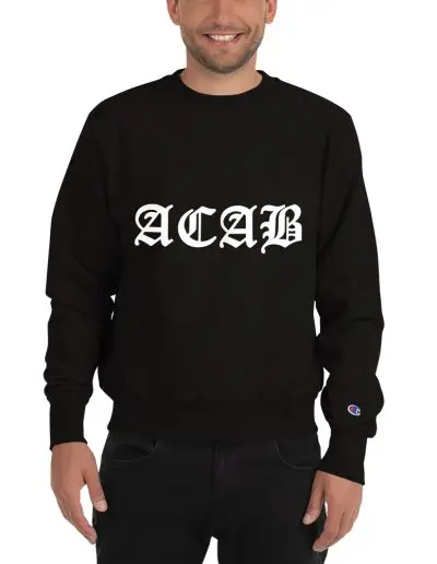 ACAB Champion Sweatshirt