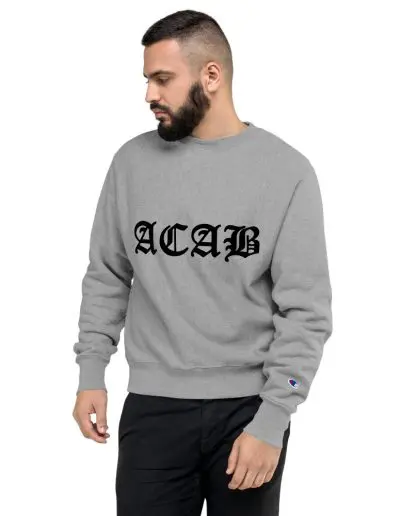 ACAB Champion Sweatshirt