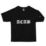 ACAB Men's Champion T-Shirt