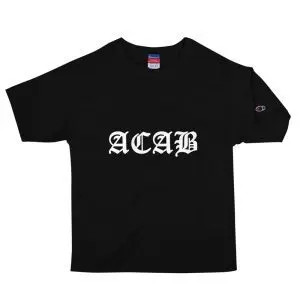 ACAB Men's Champion T-Shirt