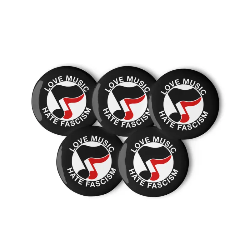 Love Music Hate Fascism Set of Pin Buttons