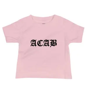 ACAB All Cops Are Bastards Baby T-shirt