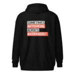 Sometimes Antisocial Always Antifascist Unisex Zip Hoodie