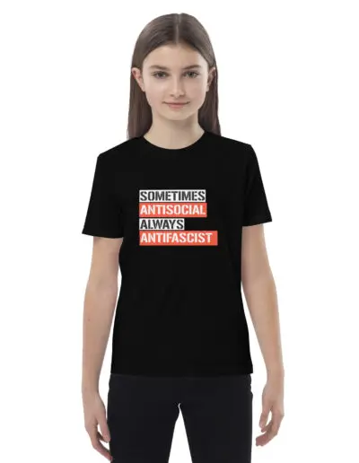 Sometimes Antisocial Always Antifascist Organic Cotton Kids T-shirt