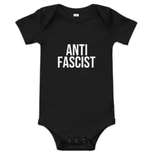 Anti-Fascist Baby One Piece