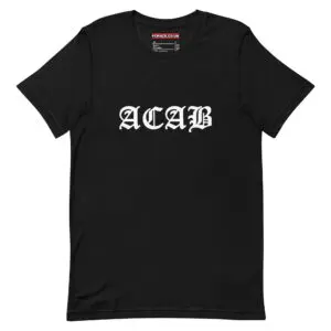 ACAB All Cops Are Bastards Unisex T-Shirt