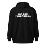 IDF Are Terrorists Unisex Zip Hoodie