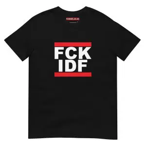 FCK IDF Unisex T-Shirt