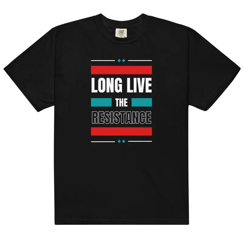 Long Live the Resistance Unisex Heavyweight T-shirt