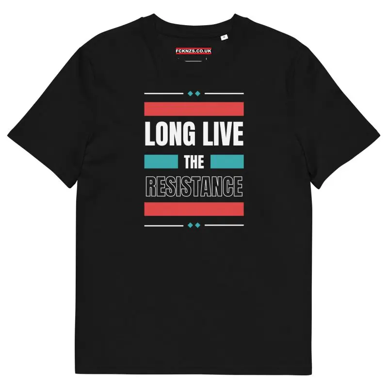 Long Live the Resistance Unisex Organic Cotton T-shirt