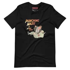 Punching Nazis Is Always Cool Unisex T-shirt