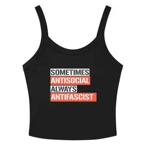 Sometimes Antisocial Always Antifascist Women’s Micro-rib Tank Top (Vest)