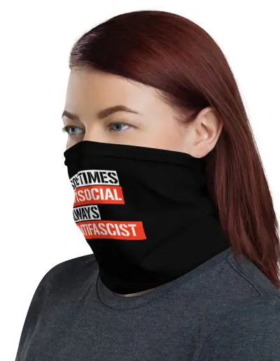 Sometimes Antisocial Always Antifascist Neck Gaiter