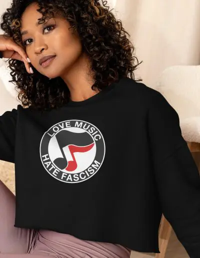 Love Music Hate Fascism Crop Sweatshirt