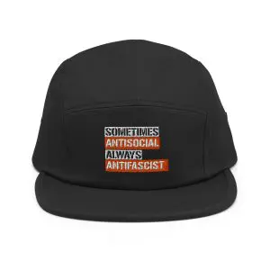 Sometimes Antisocial Always Antifascist Skate Camper 5 Panel Cap