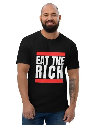 Eat the Rich Men’s Fitted T-Shirt