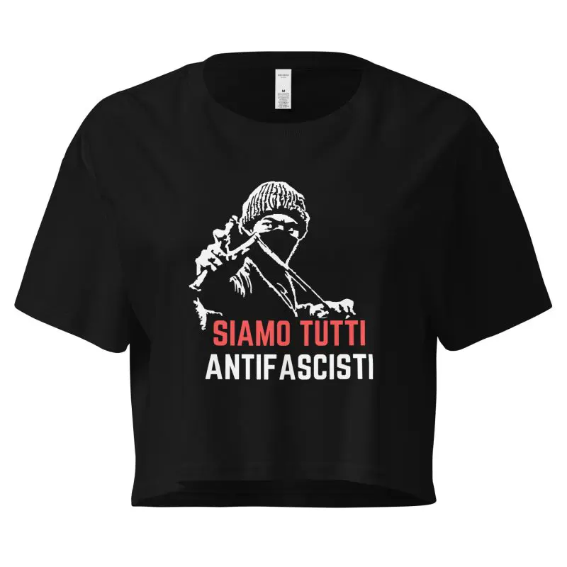 Siamo Tutti Antifascisti Crop Top