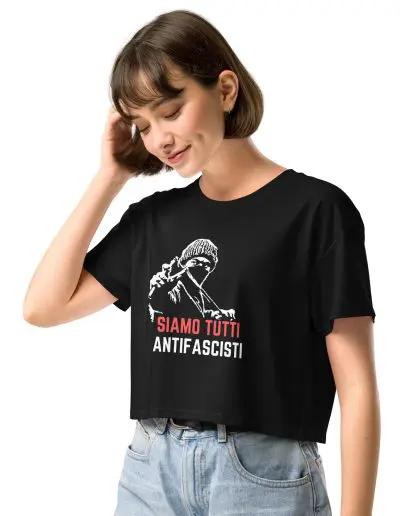 Siamo Tutti Antifascisti Crop Top