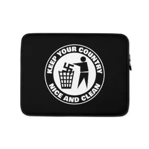 Keep Your Country Nice and Clean Laptop Sleeve