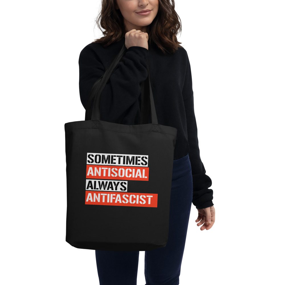 Sometimes Antisocial Always Antifascist Eco Tote Bag