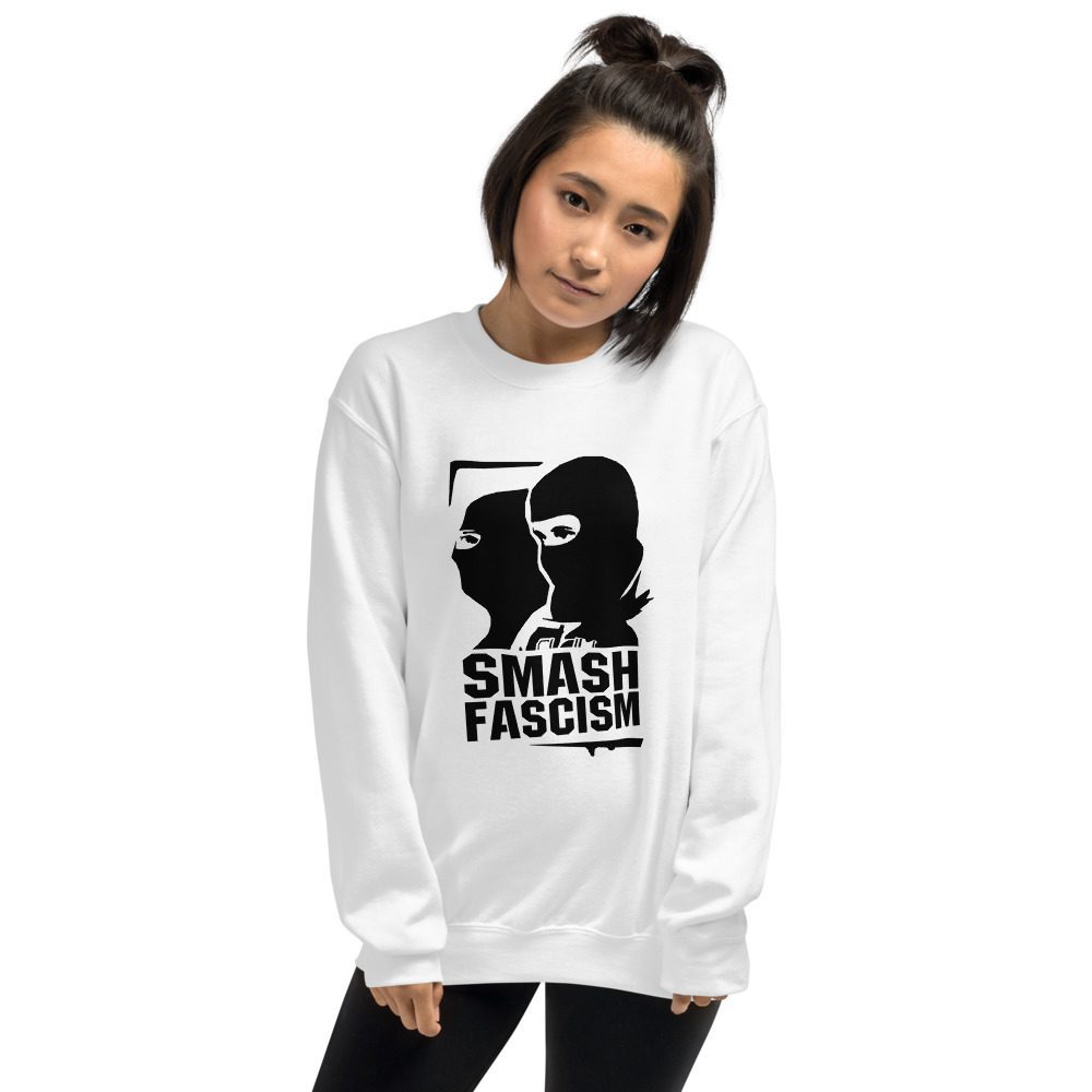 Smash Fascism Unisex Sweatshirt