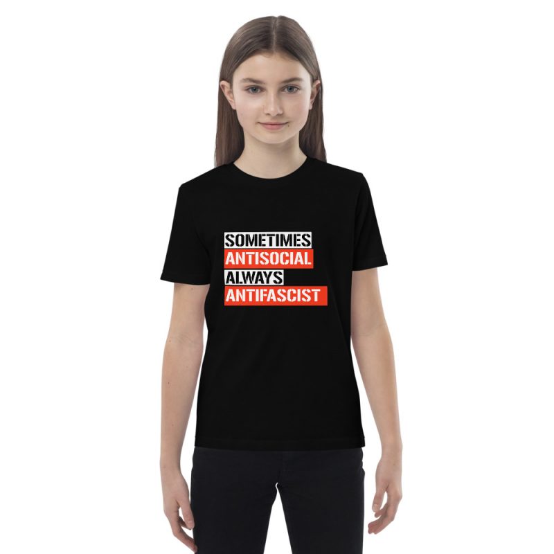 Sometimes Antisocial Always Antifascist Organic Cotton Kids T-shirt