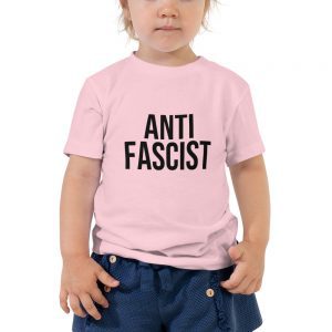 Anti-Fascist Toddler Short Sleeve T-shirt