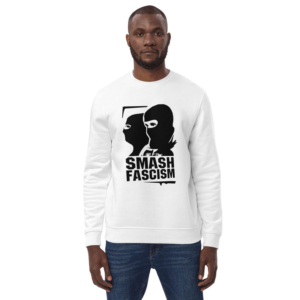 Smash Fascism Unisex Organic Sweatshirt