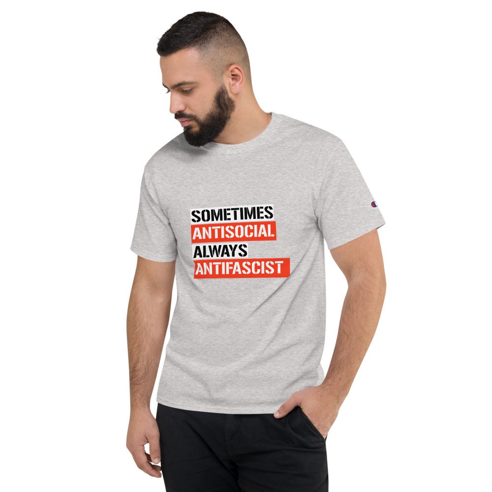 Sometimes Antisocial Always Antifascist Men's Champion T-Shirt