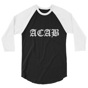 ACAB 3/4 Sleeve Raglan Shirt