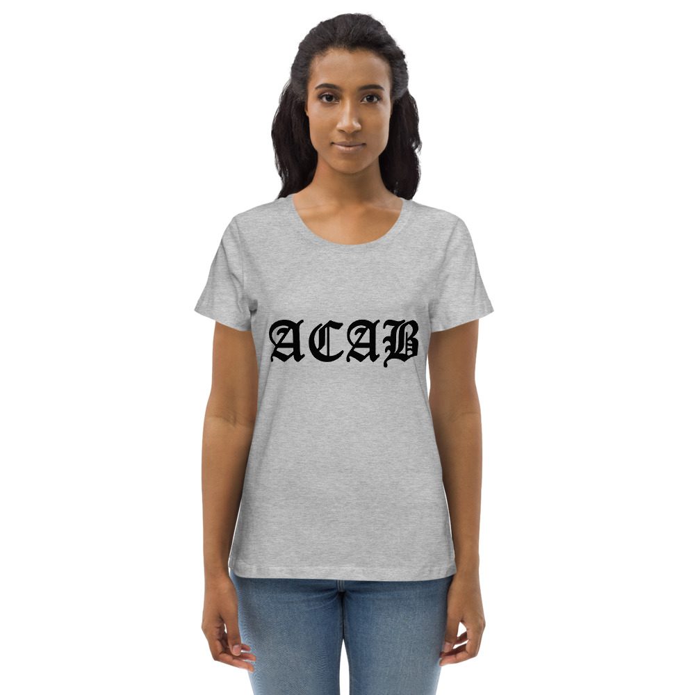 ACAB Women's Fitted Organic T-Shirt