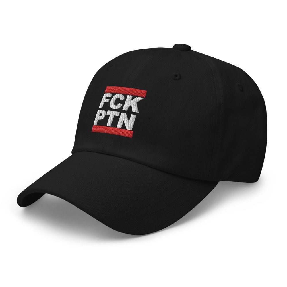 FCK PTN Fuck Putin Dad Hat