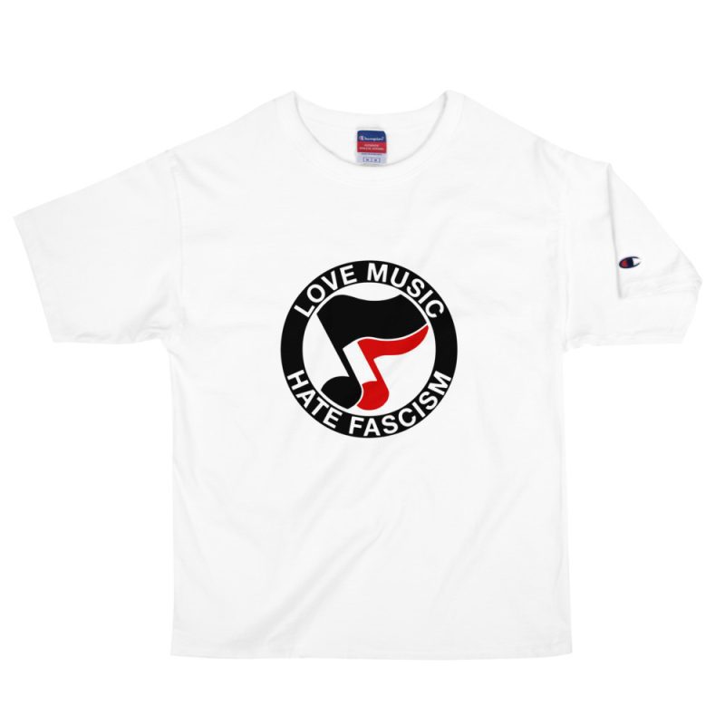 Love Music Hate Fascism Men's Champion T-Shirt