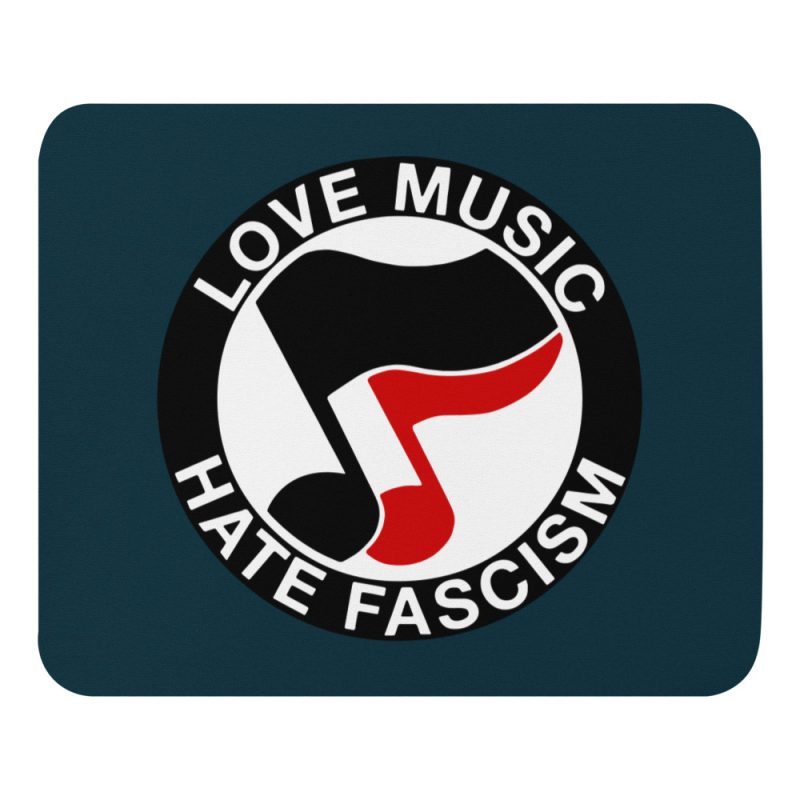Love Music Hate Fascism Mouse Pad