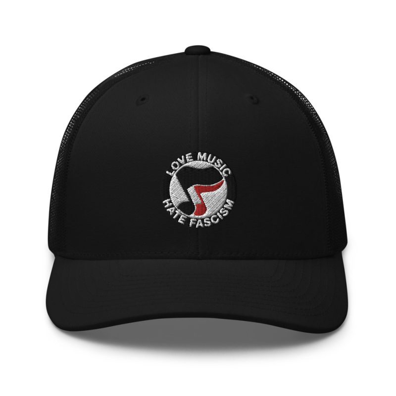 Love Music Hate Fascism Trucker Cap