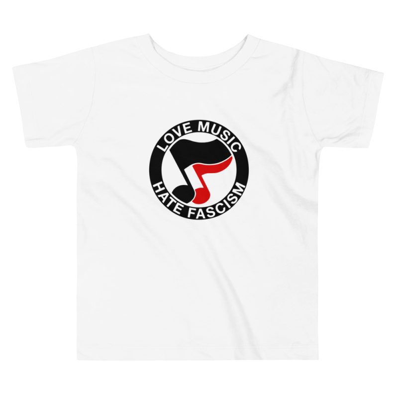 Love Music Hate Fascism Toddler T-shirt
