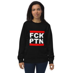 FCK PTN Fuck Putin Unisex Organic Sweatshirt