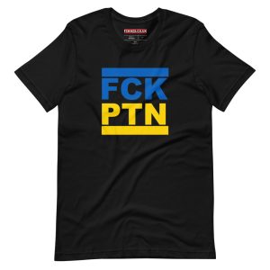 FCK PTN Fuck Putin Ukraine Flag Unisex T-Shirt