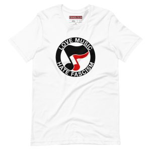 Love Music Hate Fascism Unisex T-Shirt