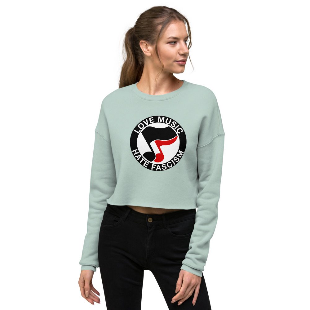 Love Music Hate Fascism Crop Sweatshirt