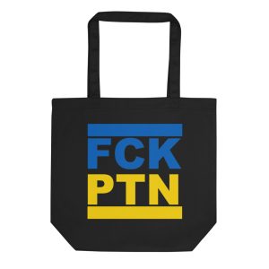 FCK PTN Fuck Putin Ukraine Flag Organic Tote Bag
