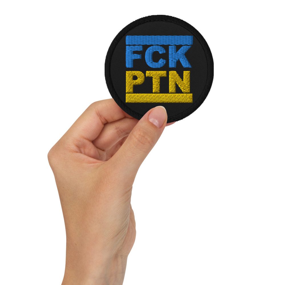 FCK PTN Fuck Putin Ukraine Flag Embroidered Patches