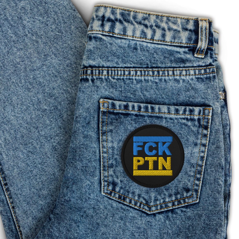 FCK PTN Fuck Putin Ukraine Flag Embroidered Patches