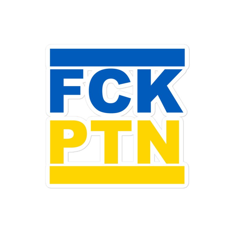 FCK PTN Fuck Putin Ukraine Flag Bubble-free Stickers