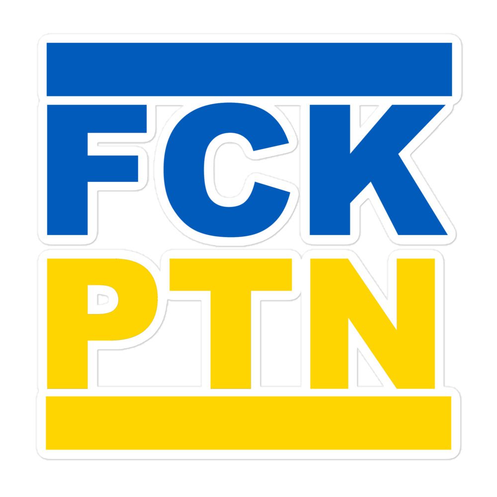 FCK PTN Fuck Putin Ukraine Flag Bubble-free Stickers