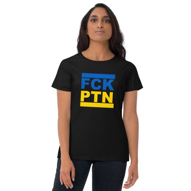 FCK PTN Fuck Putin Ukraine Flag Women's T-shirt