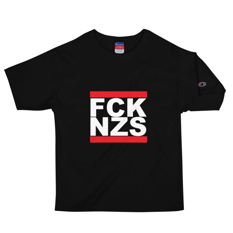 FCK NZS Fuck Nazis Men's Champion T-Shirt