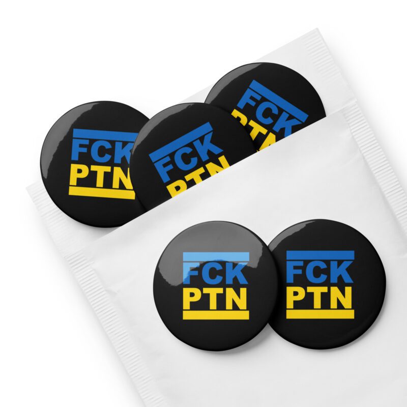 FCK PTN Fuck Putin Ukraine Flag Set of Pin Buttons