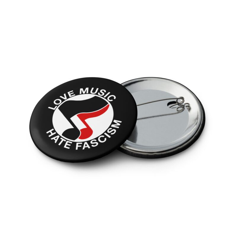 Love Music Hate Fascism Set of Pin Buttons