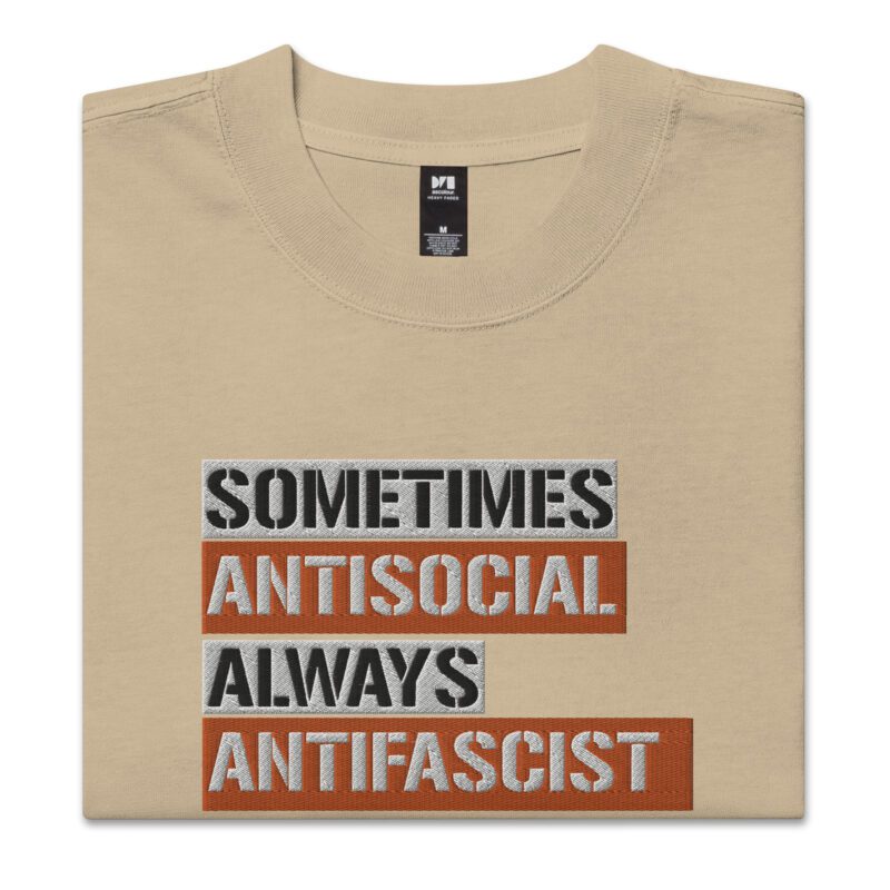 Sometimes Antisocial Always Antifascist Oversized Faded T-shirt